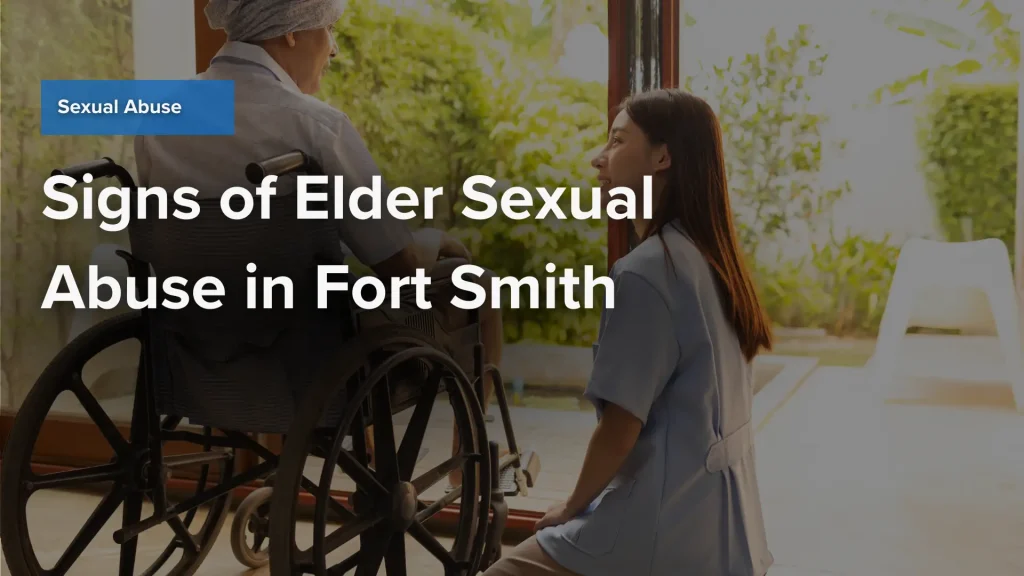 Signs of Elder Sexual Abuse in Fort Smith image